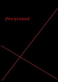Perplexed